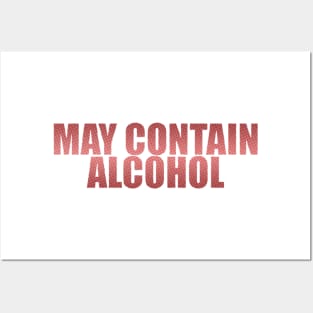 May Contain Alcohol Posters and Art